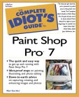 The Complete Idiots Guide to Paint Shop Pro 7